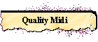 Quality Midi